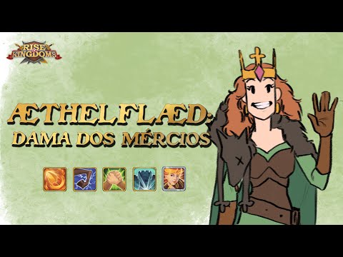 Æthelflæd: Dama dos Mércios | Rise of Kingdoms