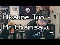 Alkaline Trio - Mr.Chainsaw (Bass Cover)