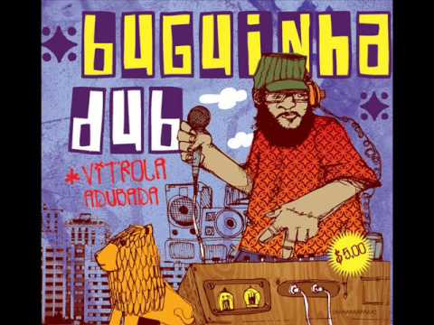 Buguinha Dub - Vitrola Adubada (2009) Full Album