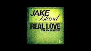 Jake Island feat. Ray Saint-Ville 'Real Love' (Rocco Dub Mix)
