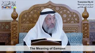 69 -  The Meaning of Eemaan - Shaikh Othman Alkhamees