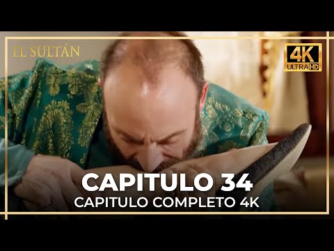 El Sultán | Capitulo 34 Completo (4K)