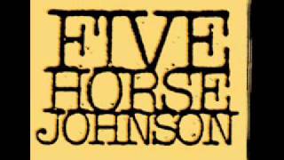 Five Horse Johnson - Diamond