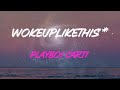 Playboi Carti Wokeuplikethis Lyrics Woke Up To Niggas Talking Like Me Talk