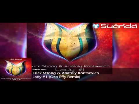 Erick Strong & Anatoly Kontsevich - Lady #1 (Ozo Effy Remix) [SUANDA]