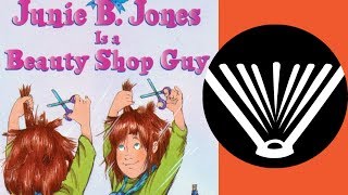 Junie B. Jones Is a Beauty Shop Guy (Part 3) - a book read aloud by a dad - SeriouslyReadABook.com
