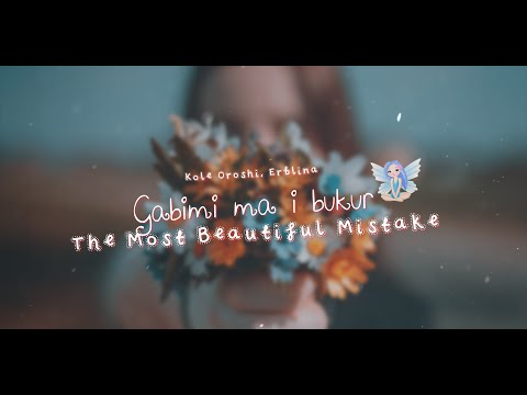Kole Oroshi and Erblina - Gabimi ma i bukur with Fairy Lyrics 🌺