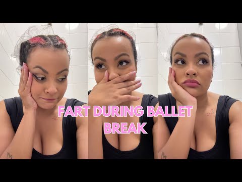 Ballet Break Gone Wrong  - Trying Not to Fart in the Toilet During a Show