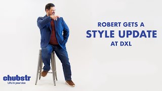 Robert Gets a Style Update For DXL's Big + Tall Month