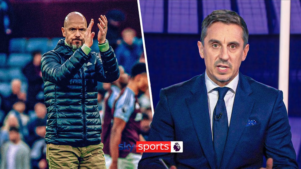 Gary Neville: Man Utd's draw at Aston Villa has bought Erik ten Hag time ⏳