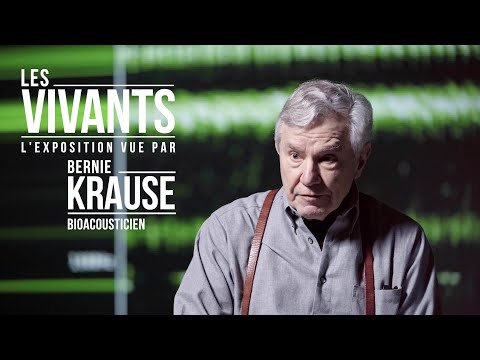 Exposition « Les Vivants » | Bernie Krause