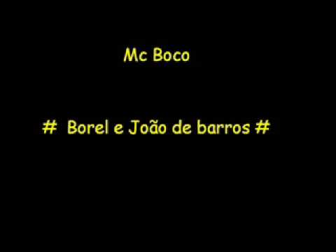 Mc Boco - Borel e João de barros