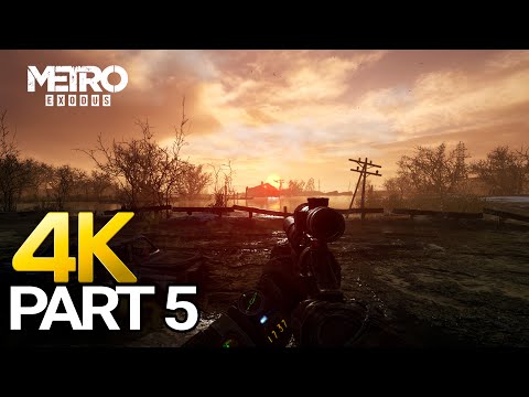 Metro Exodus Gameplay Walkthrough Part 5 - PC 4K 60FPS (No Commentary)