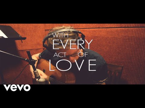 Jason Gray - With Every Act Of Love (Lyric Video)