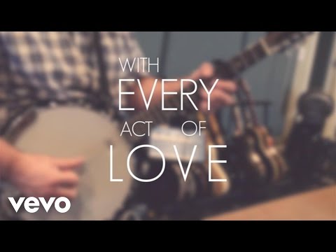 Jason Gray - With Every Act Of Love (Lyric Video)
