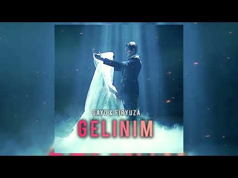 Gayo & Firyuza - Gelinim