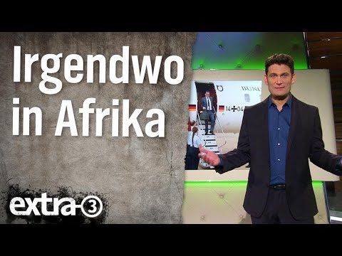 Irgendwo in Afrika | extra 3 | NDR