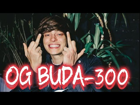 OG BUDA-300(Интро 2021)