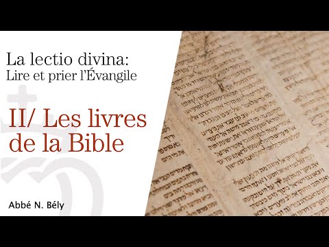 Conférences sur la Lectio Divina - II. Les livres de la Bible - par l'abbé Nicolas Bély