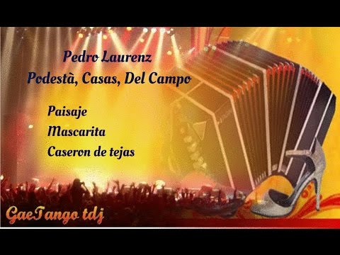 Tanda di vals Pedro Laurenz A.Podestà, J. C. Casas, A. Del Campo