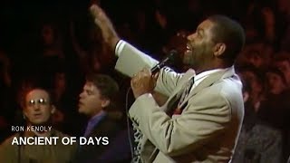 Ron Kenoly - Ancient of Days (Live)