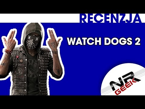 Watch Dogs 2 - Recenzja #watchdogs #sandbox #review