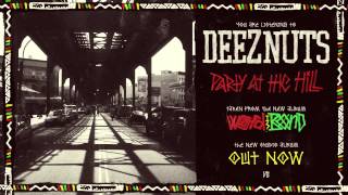 Deez Nuts - Party At The Hill [Feat. Drew York of Stray From The Path]