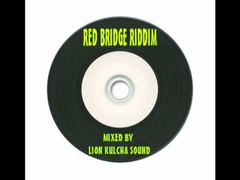 Red Bridge Riddim Mix Mixed By Lion Kulcha Sound