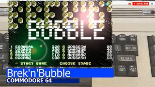 Commodore 64 -=Brek'n'Bubble=-