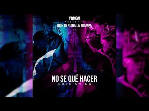 NO SE QUE HACER - COCO SWING