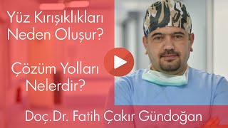 Yüz Kırışıklıkları ve Tedavisi