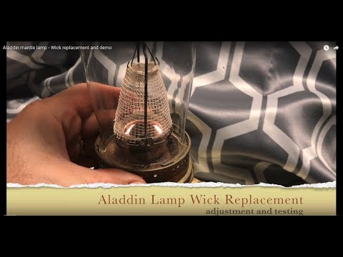 Aladdin mantle lamp - Wick replacement and demo