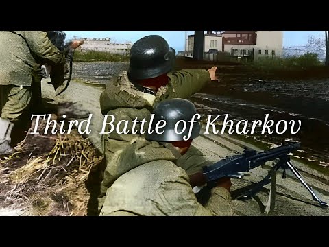 Third Battle of Kharkov | WW2 Edit