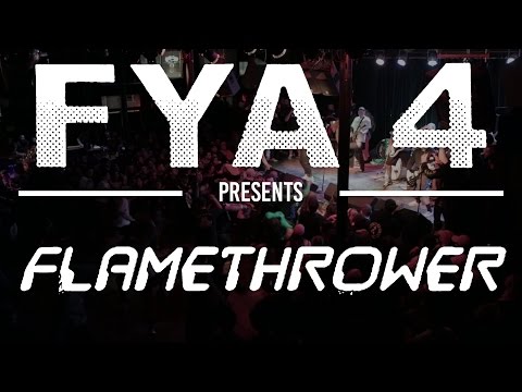Flamethrower (Full Set) at FYA Fest 2017