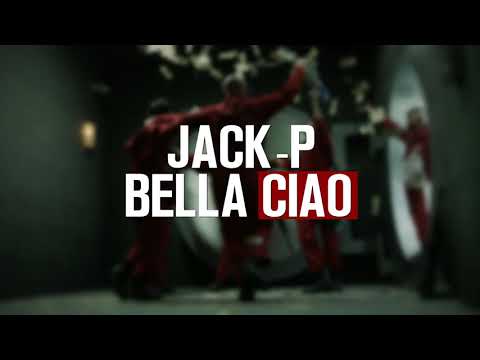 Jack-P - Bella Ciao | La Casa De Papel Tribute