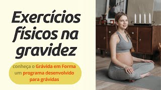 Exercícios físicos na gravidez: conheça o Grávida em Forma um programa para grávidas