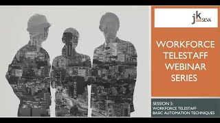 Workforce TeleStaff Webinar Series: Session 5 Basic Automation Techniques
