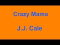 Crazy Mama  - J J  Cale - with lyrics