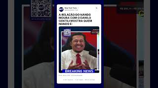 A RELAÇÃO DO NANDO MOURA COM O DANILO GENTILI MOSTRA QUEM NANDO É: