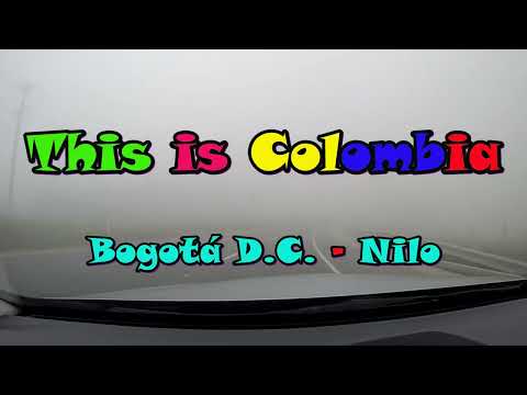 Road trip on Colombian roads - Bogotá DC to NIlo, Cundinamarca