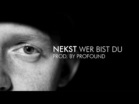 NEKST x WER BIST DU // PROD. BY PROFOUND x OFFICAL VIDEO