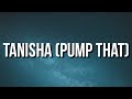 Rae Sremmurd - Tanisha (Pump That) [Lyrics]