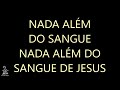 NADA ALEM DO SANGUE Fernandinho Playback