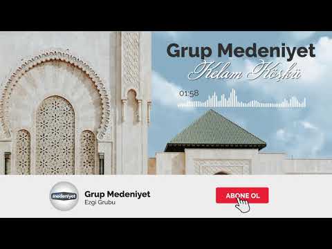 Grup Medeniyet | Kelam Köşkü