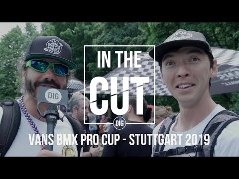 IN THE CUT - Vans BMX Pro Cup 2019 - Stuttgart, Germany