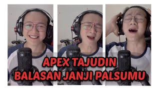 Download lagu BALASAN JANJI PALSUMU cover by APEX TAJUDIN #Balasanjanjipalsumu mp3