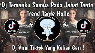 Download lagu DJ TEMANKU SEMUA PADA JAHAT TANTE TREND TANTE HOLIC VIRAL TIKTOK TERBARU 2025 YANG KALIAN CARI ! mp3
