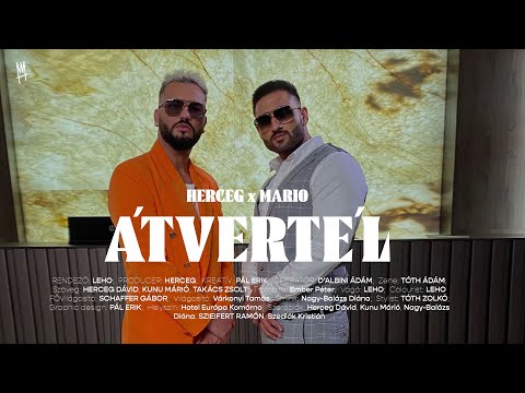HERCEG x MARIO – Átvertél (Official Music Video)