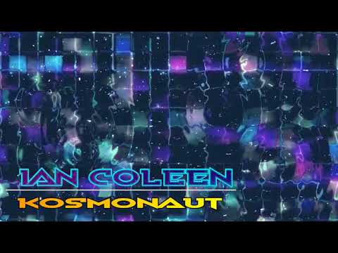 IAN COLEEN -  KOSMONAUT ( Alessio Farina remix )