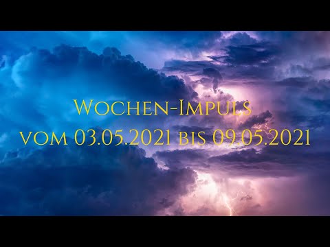 Wochen–Impuls vom 03.05.2021 bis 09.05.2021